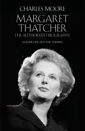 [Margaret Thatcher: The Authorized Biography 01] • Margaret Thatcher · the Authorized Biography